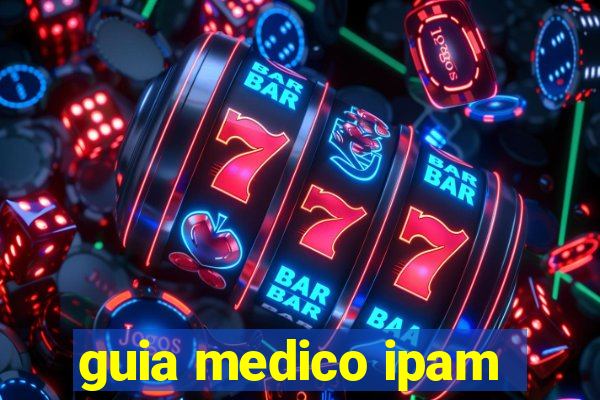 guia medico ipam